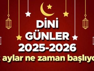 2025-2026 Dönemi Üç Aylar ve Dini Günler Takvimi Güncellemeleri