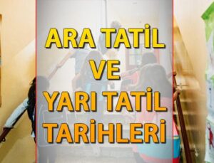 2025-2026 Eğitim Döneminde Ara ve Yarıyıl Tatili Tarihleri Güncellendi