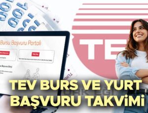 2025-2026 TEV Burs ve Yurt Başvuru Takvimi ve Detayları