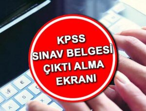 2025 KPSS Sınav Giriş Belgesi ve Sınav Yeri Öğrenme Rehberi