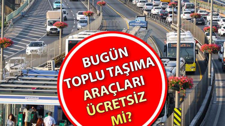 8 Eylül’de Toplu Taşıma Ücretsiz Mi?