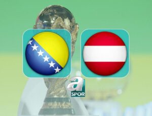 Bosna Hersek ve Avusturya’nın 2026 Dünya Kupası Eleme Maçı Detayları