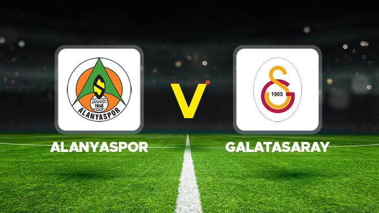 Alanyaspor - Galatasaray maçı ne zaman ve saat kaçta?