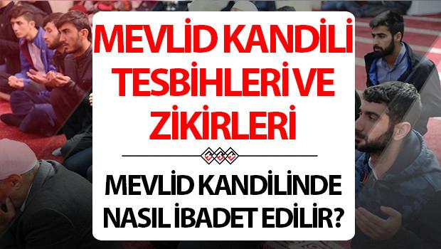 Mevlid Kandili'nde İbadetler ve Zikirler Hakkında Bilgiler