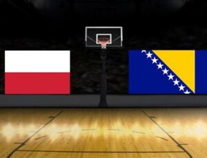Polonya ve Bosna Hersek Basketbol Maçı Bu Akşam Saat Kaçta ve Hangi Kanalda Yayında? Detaylar Burada