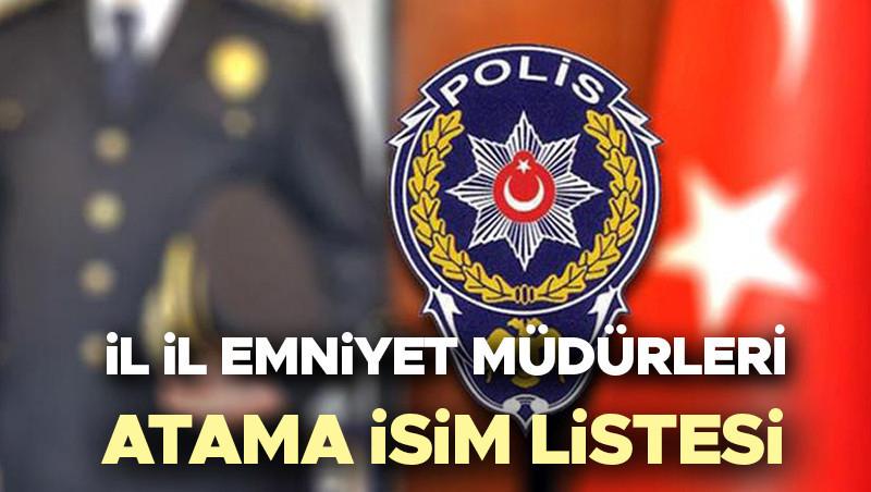 İlişkilendirilmiş Emniyet Müdürü Atama Listeleri