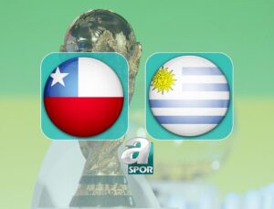 Şili-Uruguay 2026 Dünya Kupası Eleme Maçı Ne Zaman ve Nerede Kapanıyor?