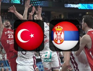 Türkiye ile Sırbistan Avrupa Şampiyonası Mücadelesinde Karşı Karşıya Geliyor