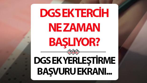 ÖSYM DGS Ek Tercih Takvimi ve Başlangıç Tarihleri