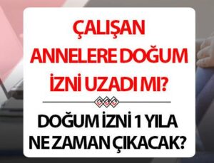2025 Yılında Doğum İzni Süresi Uzatılacak mı? Güncel Gelişmeler