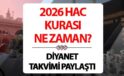 2026 Hac Kurası Çekilişi ve Bilmeniz Gerekenler