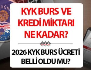 2026 KYK Burs ve Kredi Ücretleriyle İlgili Güncel Bilgiler