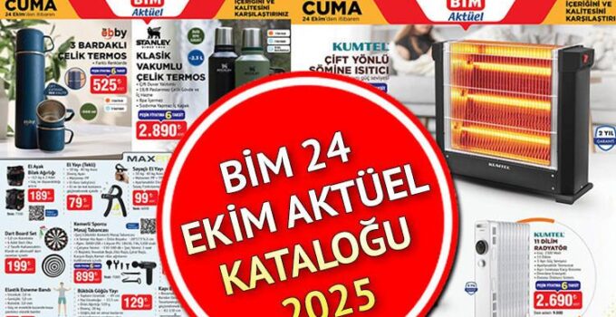 24 Ekim 2025 BİM Aktüel Kataloğu ile Bu Haftanın Teklifleri