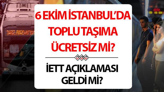 6 Ekim İstanbul Toplu Taşıma Ücretsiz Mi? Güncel Bilgiler ve Detaylar