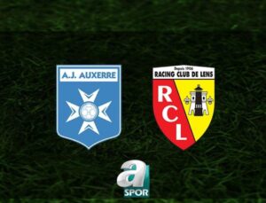 AJ Auxerre ile RC Lens Karşılaşmasının Detayları ve Yayın Bilgileri