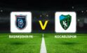 Başakşehir FK ile Kocaelispor Karşılaşması Detayları ve Son Durumlar