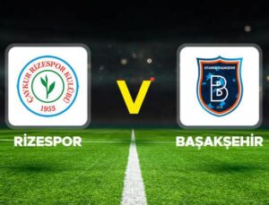 Başakşehir Rizespor Maçı Yayını ve Detaylar – Süper Lig’in Haftanın Erteleme Karşılaşması
