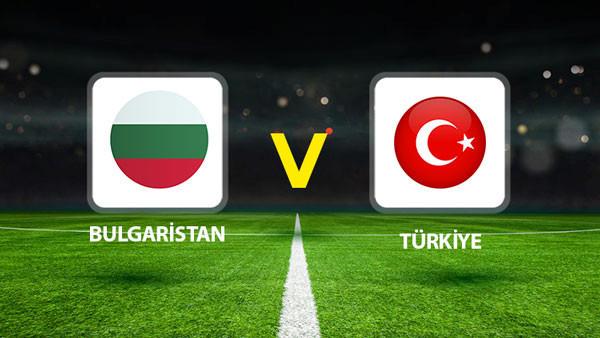Bulgaristan-Türkiye Milli Takım Maçı İzleme ve Detaylar
