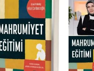 Çocuk ve Ebeveynlik Üzerine Derin Bir Farkındalık Rehberi: Mahrumiyet Eğitimi