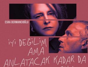 Derin Bir İçsel Yolculuk ve Mizah ile Buluşma – Dermancıoğlu’nun Yeni Tiyatro Oyunu