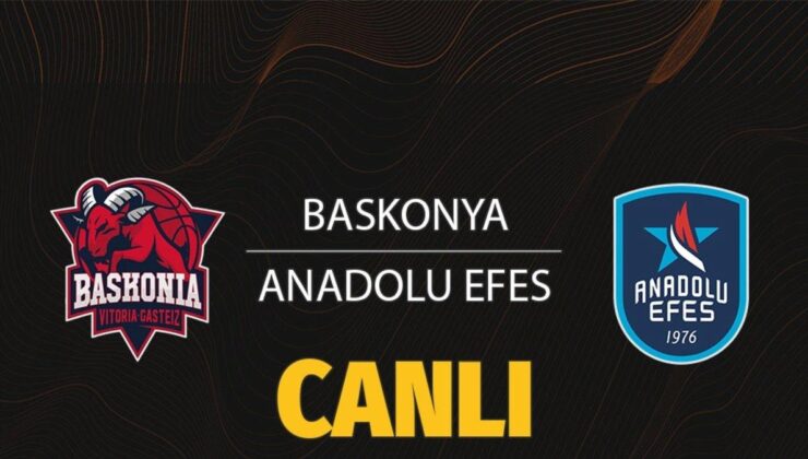 EuroLeague Heyecanı: Baskonia – Anadolu Efes Maçı Canlı Yayını ve Detaylar