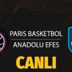 EuroLeague Super Maci Paris Basket ile Anadolu Efes Carpismasi
