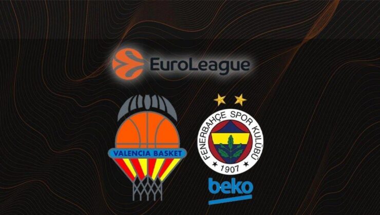 Fenerbahçe Beko ile Valencia Basket EuroLeague Maçı Canlı Takip Edin