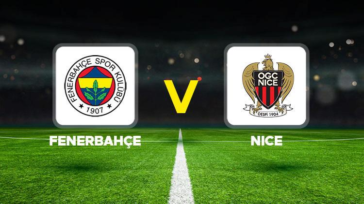 Fenerbahçe – Nice Maçı Ne Zaman ve Hangi Kanalda?