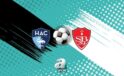 Fransa Ligue 1’de Dengeyi Bozmaya Dikkat: Le Havre ve Brest Eşit Puanlarla Karşılaşacak