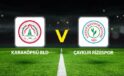 Karaköprü Belediyespor – Çaykur Rizespor Türkiye Kupası 3. Tur Karşılaşması Detayları