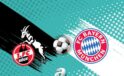 Köln – Bayern Münih DFB Pokal Maçı Detayları ve Canlı İzleme Rehberi
