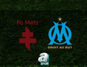 Metz – Marsilya Maçı: Saat, Kanal ve Muhtemel Kadrolar