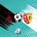 Metz ve Lens Karsilasmasi Hakkinda Bilmeniz Gerekenler