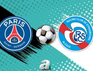 PSG ve Strasbourg Mücadelesinin Detayları ve Heyecan Dolu Bekleyiş