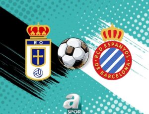 Real Oviedo – Espanyol: La Liga Heyecanı Başlıyor