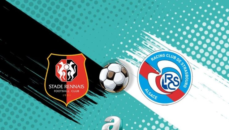 Rennes – Strasbourg Maçı Hakkında Detaylar ve Canlı İzleme Bilgileri