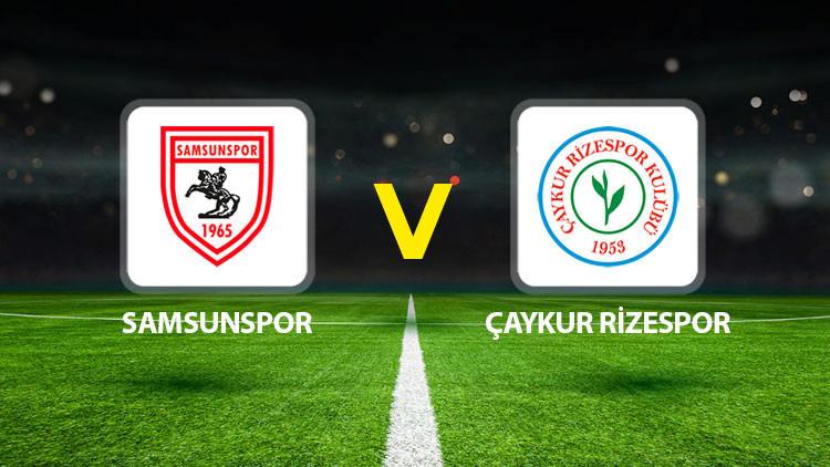 Samsunspor ve Çaykur Rizespor Maçından Canlı Güncellemeler ve Kadrolar