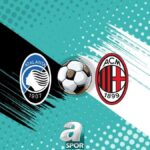 Serie A8217da Buyuk Karsilasma Atalanta ve Milan Karsi karsiya geliyor