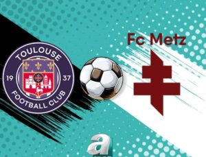 Toulouse – Metz Maçı Hangi Kanalda ve Saat Kaçta? İşte Canlı Yayın Detayları
