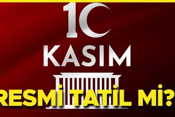 10 Kasım Resmi Tatil Günleri ve Tatil Durumu Hakkında Güncel Bilgiler