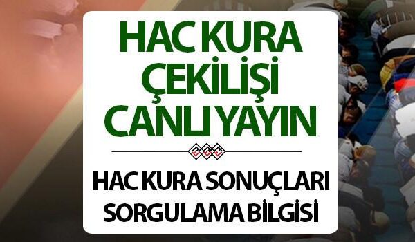 2026 Hac Kura Çekilişi ve Sonuçları Hakkında Bilmeniz Gerekenler