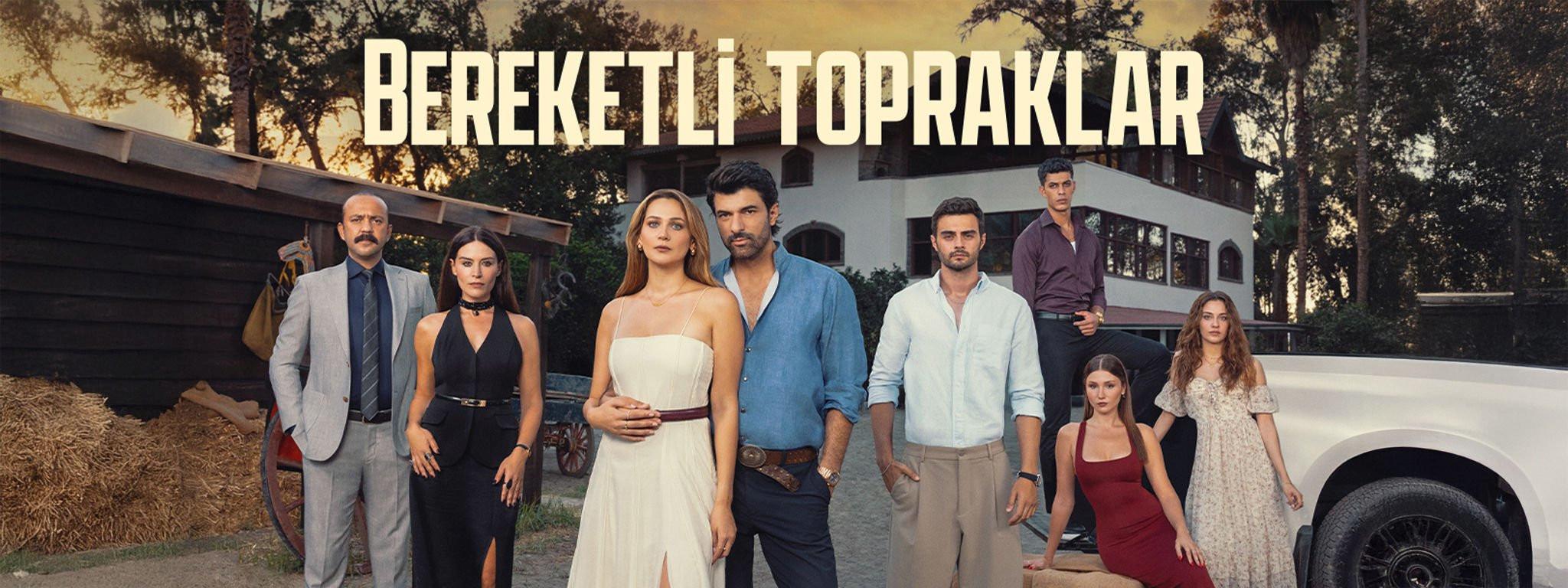 Bereketli Topraklar Dizisi ve Kadrosu Hakkında Bilgiler