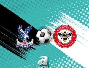 Crystal Palace ve Brentford Heyecanı Bu Haftaya Damga Vuruyor