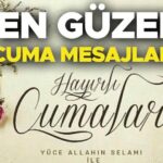 En Guzel ve Anlamli Cuma Mesajlari ile Sevdiklerinize Dualar Gonderin