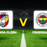 Fenerbahce Avrupa Ligi Heyecani Viktoria Plzen Maci Detaylari