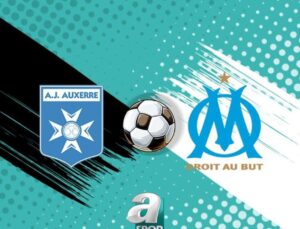 Fransa Ligue 1’de Kritik Mücadele: Auxerre ve Marsilya Kıyasıya Yarışıyor