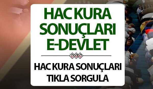 Hac Kura Sonuçları ve Sorgulama İşlemleri Hakkında Detaylar