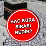 Hac Kurasi ve Siralamalari Hakkinda Guncel Bilgiler