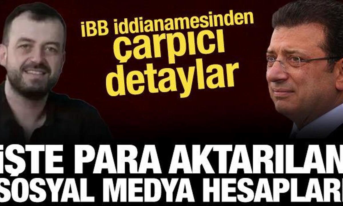 İBB Soruşturmasında İddianame Detayları: Para Aktarıldığı İddia Edilen Sosyal Medya Ajansları Listelendi