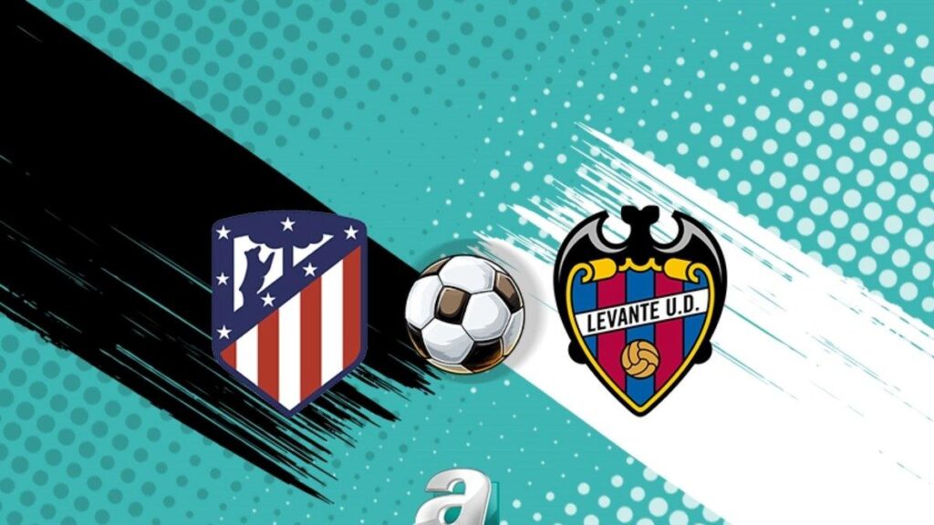 La Liga Heyecanı: Atletico Madrid ve Levante Karşılaşması Detayları